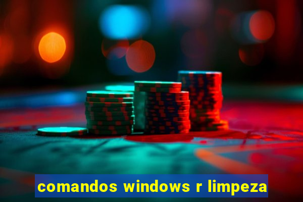 comandos windows r limpeza